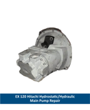 EX 120 Hitachi Hydrostatic/Hydraulic Main Pump Repair
