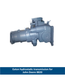 Eaton hydrostatic transmission for John Deere 8820