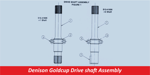 Denison Goldcup Drive shaft Assembly