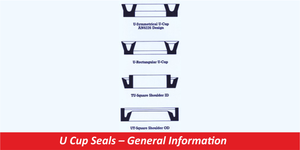 U Cup Seals – General Information