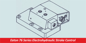Eaton 76 Series Electrohydraulic Stroke Control