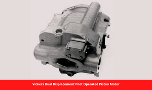 Vickers Dual Displacement Pilot Operated Piston Motor