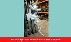 Rexroth Hydraulic Repair on All Makes & Models