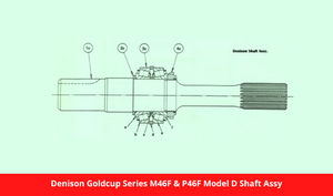 Denison Goldcup Series M46F & P46F Model D Shaft Assy