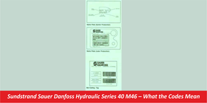 Sundstrand Sauer Danfoss Hydraulic Series 40 M46 – What the Codes Mean