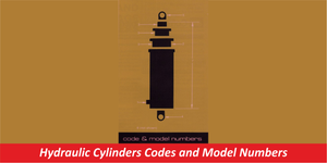 Hydraulic Cylinders Codes and Model Numbers