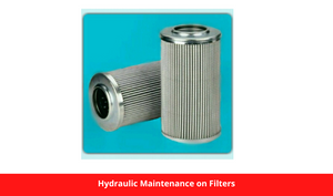 Hydraulic Maintenance on Filters