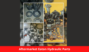 Aftermarket Eaton Hydraulic Parts