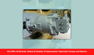 We Offer All Brands, Makes & Models of Hydrostatic/ Hydraulic Pumps and Motors