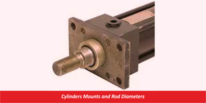 Cylinders Mounts and Rod Diameters