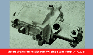 Vickers Single Transmission Pump w/ Single Vane Pump TA19V20-21