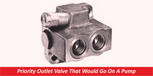 Priority Outlet Valve That Would Go On A Pump