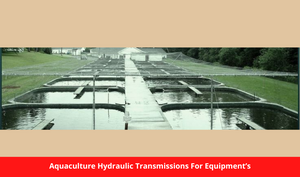 Aquaculture Hydraulic Transmissions For Equipment’s