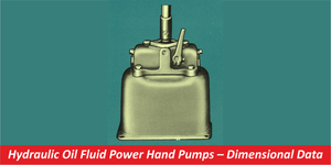 Hydraulic Oil Fluid Power Hand Pumps – Dimensional Data