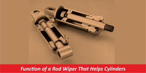 Function of a Rod Wiper That Helps Cylinders