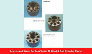 Sundstrand Sauer Danfoss Series 20 Good & Bad Cylinder Blocks