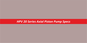 HPV 20 Series Axial Piston Pump Specs