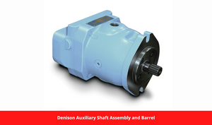 Denison Auxiliary Shaft Assembly and Barrel