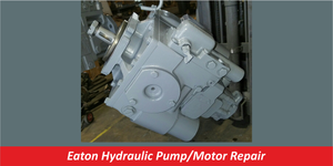 Eaton Hydraulic Pump/Motor Repair