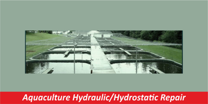 Aquaculture Hydraulic/Hydrostatic Repair