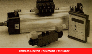 Rexroth Electric Pneumatic Positioner