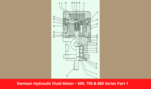 Denison Hydraulic Fluid Motor – 600, 700 & 800 Series Part 1