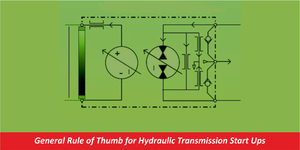 General Rule of Thumb for Hydraulic Transmission Start Ups