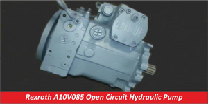 Rexroth A10V085 Open Circuit Hydraulic Pump