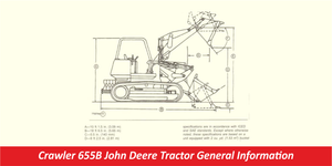 Crawler 655B John Deere Tractor General Information