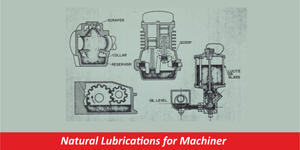 Natural Lubrications for Machinery