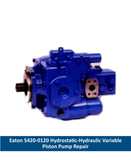 Eaton 5420-120 Hydrostatic-Hydraulic Piston Pump Repair