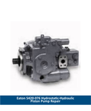 Eaton 5420-076 Hydrostatic-Hydraulic Piston Pump Repair
