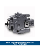 Eaton 5420-200 Hydrostatic-Hydraulic Piston Pump Repair