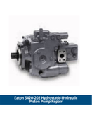 Eaton 5420-202 Hydrostatic-Hydraulic Piston Pump Repair