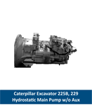 Caterpillar Excavator 225B, 229 Hydrostatic Main Pump w/o Aux