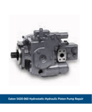 Eaton 5420-060 Hydrostatic-Hydraulic Piston Pump Repair